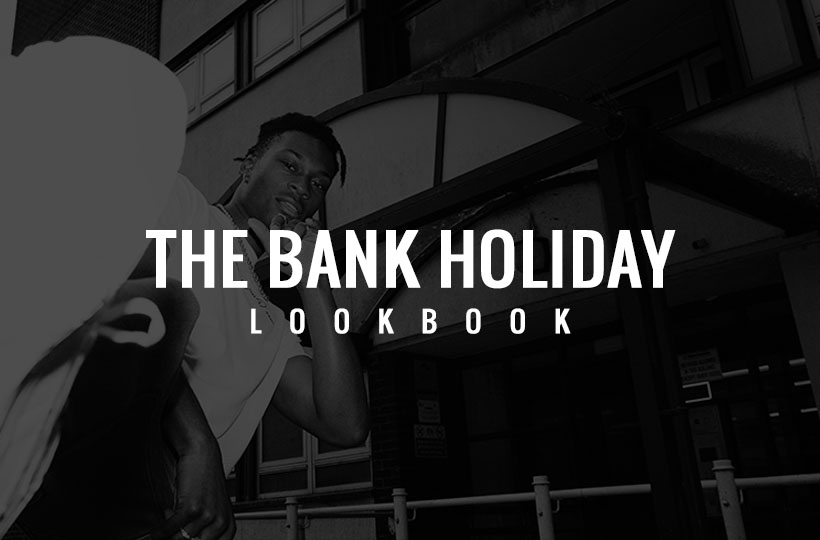 The Bank Holiday Lookbook
