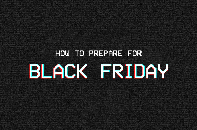 How To Prepare For Black Friday